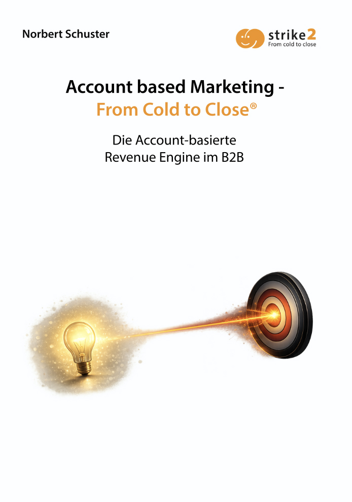 Account Based Marketing - From Cold to Close Cover des Buchs von Norbert Schuster "Account Based Marketing - From Cold to Close"